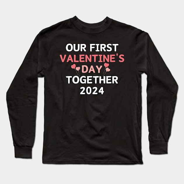 Our First Valentine's Day Together 2024 Long Sleeve T-Shirt by manandi1